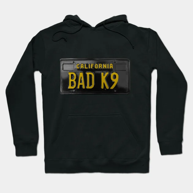Bad K9 California hoodie