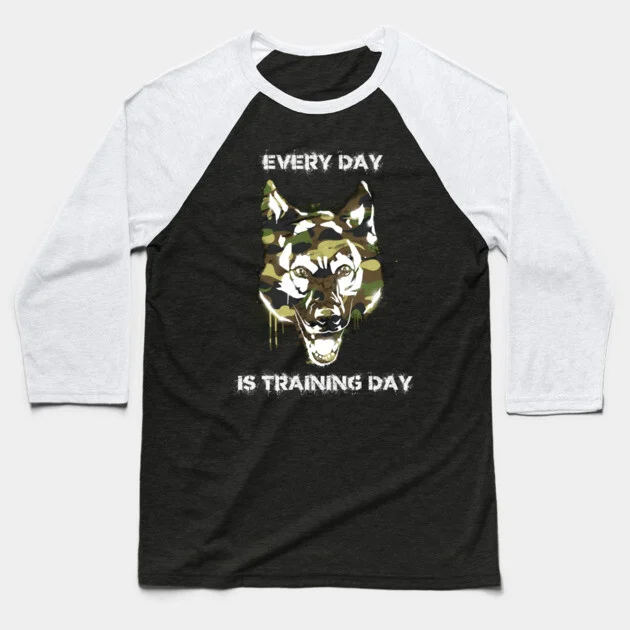 Everyday is Training Day baseball tee